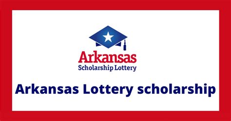 Arkansas Scholarship Lottery .